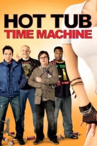 Hot Tub Time Machine 2010 UNRATED Dual Audio Hindi 480p BluRay mkv