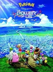 Pokemon the Movie The Power of Us (2018) Dual Audio English-Jap Esubs BluRay 480p [427MB] | 720p [768MB] mkv