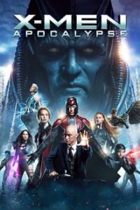 X-Men Apocalypse (2016) Hindi-English Dual Audio ORG Esub BluRay 480p [344MB] | 720p [1.1GB] Mkv