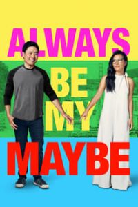 Always Be My Maybe (2019) Hindi Dual Audio x264 WEB-DL 480p [319MB] | 720p [847MB] mkv