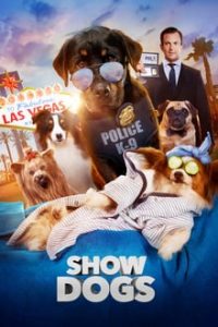 Show Dogs (2018) Dual Audio Hindi ORG Engish Esubs Bluray 480p [296MB] | 720p [817MB] x264 mkv
