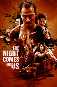 The Night Comes for Us 2018 Dual Audio Hindi-ORG English x264 Esub BluRay 480p [387MB] | 720p [1GB] mkv