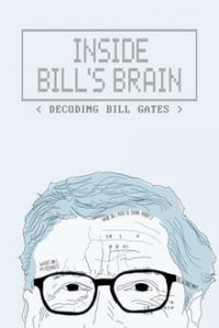 DOWNLOAD Inside Bills Brain Decoding Bill Gates (Season 01) NetFlix Series Hindi 5.1 – English HDRip NF 480p 720p Mkv