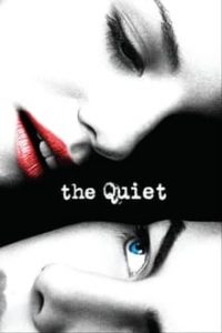 The Quiet (2005) UNRATED Dual Audio Hindi-English x264 HDTV 480p [327MB] | 720p [846MB] mkv