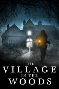 The Village in the Woods (2019) English x264 HDRip 480p [91MB] | 720p [795MB] mkv
