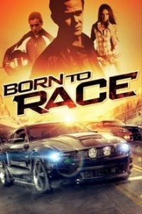 Born to Race (2011) Dual Audio Hindi ORG DD 2.0-English Bluray 480p [311MB] | 720p [610MB] mkv