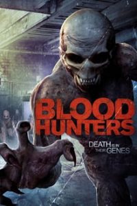 Blood Hunters (2016) Dual Audio Hindi DD 2.0-English x264 WEB-DL 480p [324MB] | 720p [825MB] mkv