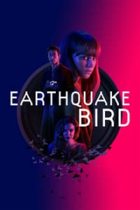 Earthquake Bird (2019) x264 Dual Audio Hindi-English HDRip 480p [336MB] | 720p [954MB] mkv