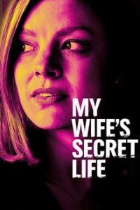 My Wifes Secret Life (2019) Dual Audio Hindi-English x264 HDTV 480p [304MB] | 720p [750MB] mkv