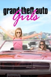 Grand Theft Auto Girls (2020) Dual Audio Hindi-English x264 HDRip 480p [311MB] | 720p [778MB] mkv