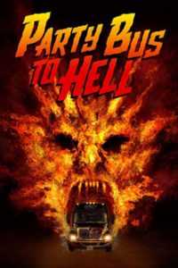 18+ Party Bus To Hell (2017) Hindi-English Dual Audio Bluray 480p [266MB] | 720p [693MB] mkv