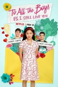 To All the Boys PS I Still Love You 2020 Dual Audio Hindi-English NF WEBRip ESubs 480p [359MB] | 720p [1GB] mkv