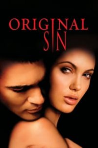 18+ Original Sin (2001) English x264 Bluray 480p | 720p | Angelina Jolie’s Erotic Movie