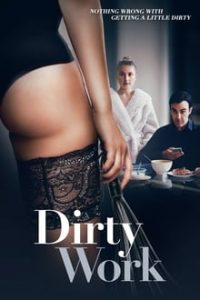 18+ Dirty Work (2018) English AAC x264 WEBRip 480p [343MB] | 720p [924MB] mkv