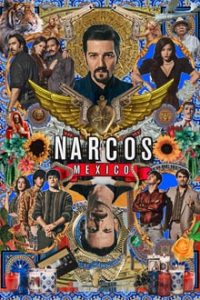 Narcos Mexico [Season 1] WEB-DL All Episodes [English] Eng Subs 480p 720p x264 mkv