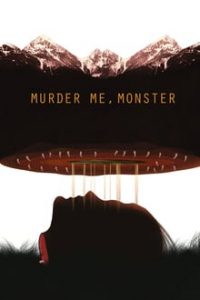 Murder Me Monster (2018) Horror (Hindi Dubbed) Spanish x264 HDTV 480p [327MB] | 720p [857MB] mkv
