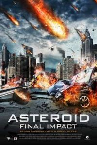 Asteroid Final Impact (2015) Dual Audio Hindi-English x264 WEBRip Eng Subs 480p [274MB] | 720p [1.1GB] mkv