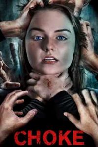 Choke (2020) Horror Movie English (Eng Subs) x264 AMZN WEBRip 480p [209MB] | 720p [795MB] mkv