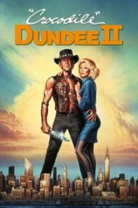 Crocodile Dundee II (1988) Dual Audio Hindi-English x264 Esub Bluray 480p [357MB] | 720p [879MB] mkv