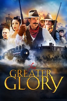 For Greater Glory: The True Story of Cristiada