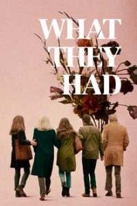 What They Had (2018) Dual Audio Hindi-English x264 Esubs Bluray 480p [324MB] | 720p [930MB] mkv