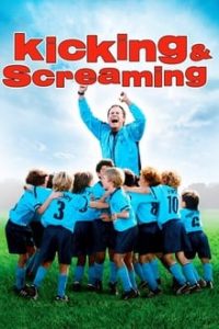 Kicking Screaming 2005 Dual Audio Hindi-English x264 Esubs Bluray 480p [301MB] | 720p [741MB] mkv