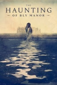 The Haunting of Bly Manor [Season 1] all Episodes Dual Audio Hindi-English x264 NF WEB-DL 480p 720p ESub mkv