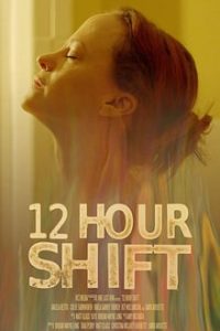 12 Hour Shift 2020 English (Eng Subs) x264 Bluray 480p [262MB] | 720p [765MB] mkv