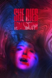 She Dies Tomorrow (2020) English (Eng Subs) x264 Bluray 480p [255MB] | 720p [795MB] mkv