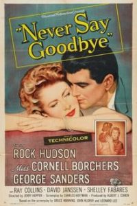 Never Say Goodbye (1956) English (Eng Subs) x264 BDRip 480p [268MB] | 720p [1GB] mkv