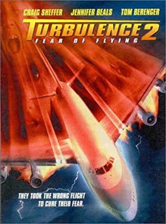 Amazon.com: Turbulence 2: Fear of Flying: Craig Sheffer, Tom Berenger,  Jennifer Beals, Jeffrey Nordling, Jay Brazeau, Daryl Shuttleworth, Paul  Jarrett, Andrew Kavadas, Chilton Crane, Peter Kelamis, Tim Henry, Hiro  Kanagawa, David Mackay,