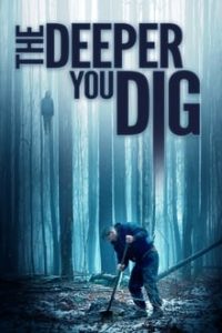 The Deeper You Dig (2020) English (Eng Subs) x264 Bluray 480p [290MB] | 720p [859MB] mkv