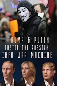 Inside the Russian Info War Machine (2018) English (Eng Subs) x264 WebRip 480p [298MB] | 720p [795MB] mkv