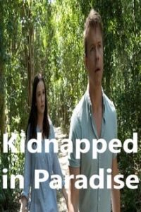 Kidnapped in Paradise (2021) English (Eng Subs) x264 HDTV 480p [253MB] | 720p [795MB] mkv