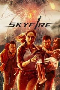 Skyfire (2019) English (Eng Subs) x264 WebRip 480p [280MB] | 720p [795MB] mkv