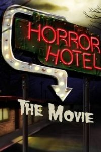 Horror Hotel The Movie (2016) English (Eng Subs) x264 WebRip 480p 720p [693MB] mkv