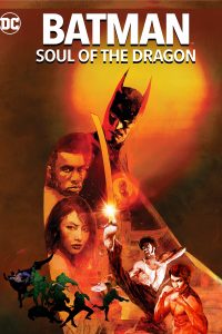 Batman Soul of the Dragon (2021) Dual Audio Hindi-English x264 Esubs Web-DL 480p [249MB] | 720p [962MB] mkv