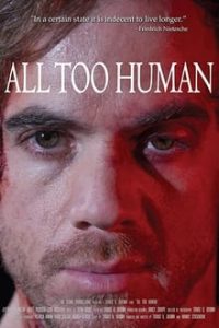 All Too Human (2021) English x264 WebRip 480p [257MB] | 720p [795MB] mkv