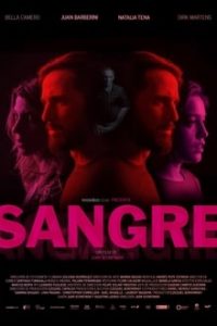 Sangre (Blood) 2020 English (Eng Subs) x264 WEBRip 480p [304MB] | 720p [794MB] mkv