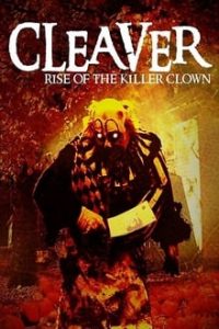 Cleaver Rise of the Killer Clown (2015) English (Eng Subs) x264 WebRip 720p 1080p [1.3GB] mkv
