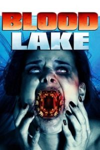 Blood Lake: Attack of the Killer Lampreys (2014) Dual Audio Hindi ORG-English Esubs x264 BluRay 480p [380MB] | 720p [840MB]  mkv