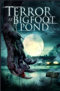 Terror at Bigfoot Pond (2020) English (Eng Subs) x264 WebRip 480p [247MB] | 720p [794MB] mkv