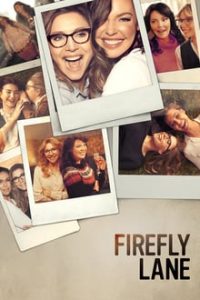 Firefly Lane [Season 1-2 Part 02] All Episodes Hindi-English Dual Audio AAC 5.1 (MSubs) WEBRip HD 480p 720p mkv