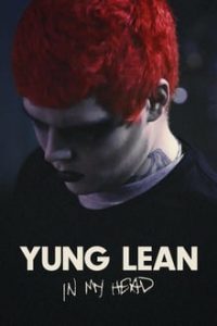 Yung Lean In My Head (2020) English (Eng Subs) x264 WebRip 480p [290MB] | 720p [795MB] mkv
