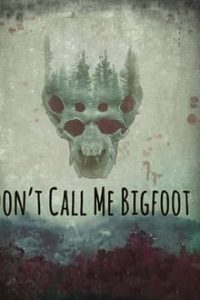 Don’t Call Me Bigfoot (2020) English (Eng Subs) x264 WebRip 480p [218MB] | 720p [795MB] mkv
