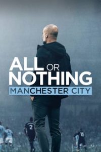 All or Nothing Manchester City [Season 1] x264 AMZN WEB-DL All English [English] Eng Subs 480p 720p mkv