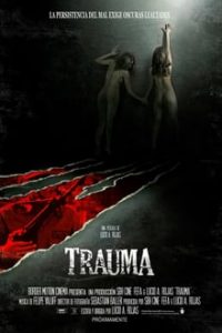 Trauma UNRATED (2017) Dual Audio Hindi ORG-Spanish x264 Esubs BRRip 480p [346MB] | 720p [1GB] mkv