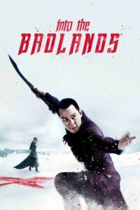 Download Into the Badlands [Complete] Season 1-2-3 Hindi-English Dubbed DD5.1 Bluray 480p [99MB] | 720p [180MB] Hevc