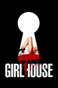 18+ GirlHouse (2014) Horror Movie x264 English (Eng Subs) BluRay 480p [240MB] | 720p [753MB] mkv