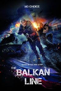 The Balkan Line (2019) Dual Audio Hindi-English Esubs x264 WEB-DL 480p [358MB] | 720p [987MB] mkv